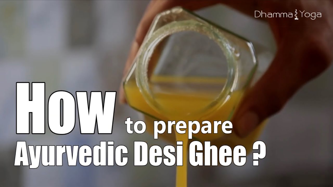 How to make Ayurvedic Ghee